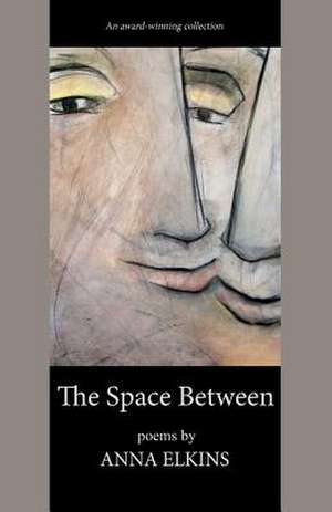 The Space Between de Anna Elkins