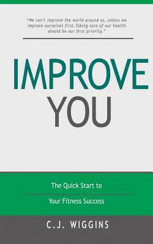 Improve You de C. J. Wiggins