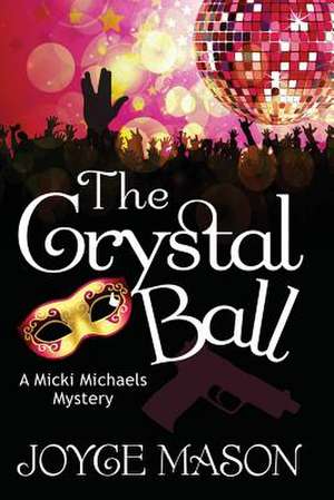 The Crystal Ball de Joyce Mason