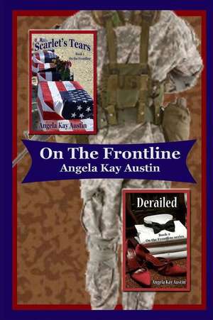 On the Frontline: Inspired by St. Jude Children's Research Hospital & Arkansas Children's Hospital de Angela Kay Austin