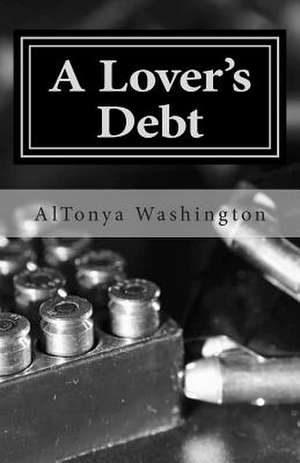 A Lover's Debt: Ramsey Tesano IV de AlTonya Washington