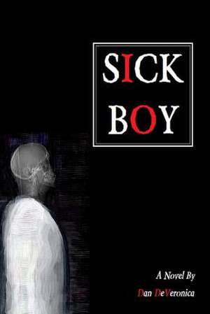 Sick Boy de Dan Deveronica