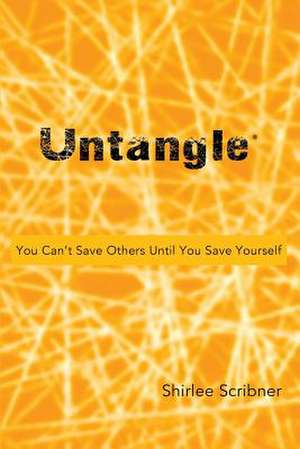 Untangle de Shirlee Scribner