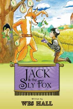 Jack and the Sly Fox de Wes Hall