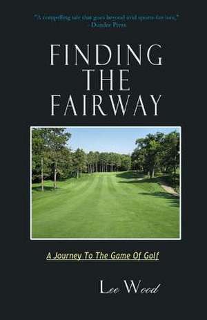 Finding the Fairway de Lee Wood