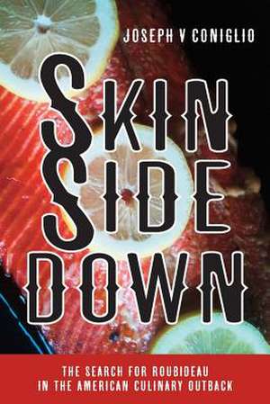 Skin Side Down de Joseph V. Coniglio