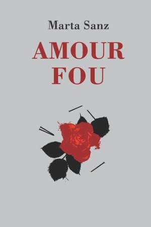 Amour Fou: An Irish American Christmas Story de Marta Sanz