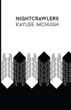 Nightcrawlers de Kaylee a. McHugh