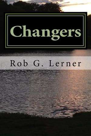 Changers de Rob G. Lerner