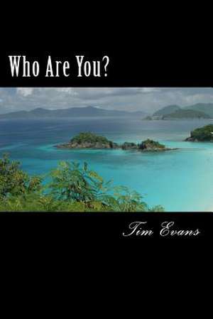 Who Are You? de Tim Evans