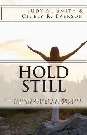 Hold Still de Judy M. Smith