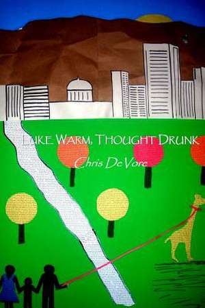 Luke Warm, Thought Drunk de Chris DeVore