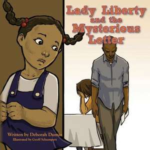 Lady Liberty and the Mysterious Letter de Deborah Dumas