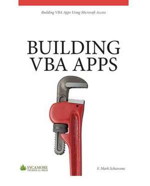 Building VBA Apps de F. Mark Schiavone