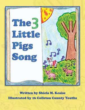 The 3 Little Pigs Song de Shiela M. Keaise