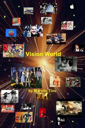 Vision World de Marcello Antonius Tino