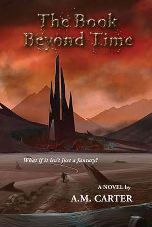 The Book Beyond Time de A. M. Carter