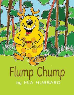 Flump Chump de Mia Hubbard