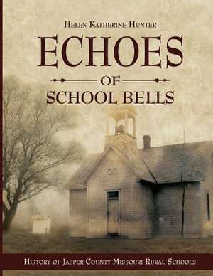 Echoes of School Bells de Helen Katherine Hunter