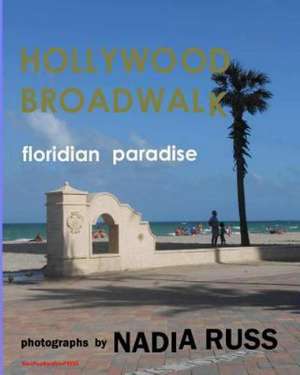 Hollywood Broadwalk: Floridian Paradise de Neopoprealism Press