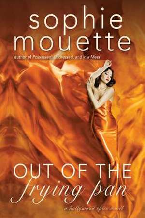 Out of the Frying Pan de Sophie Mouette