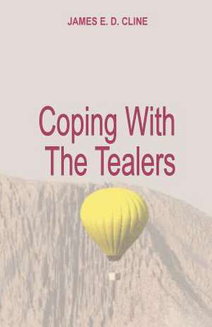 Coping with the Tealers de MR James E. D. Cline