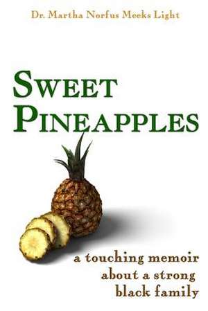 Sweet Pineapples de Martha Norfus Meeks-Light