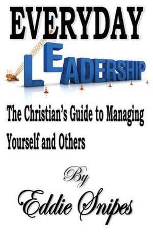 Everyday Leadership de Eddie Snipes