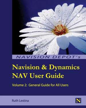 Navision & Dynamics Nav User Guide de Ruth Lestina