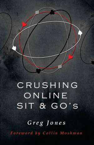 Crushing Online Sit and Go's de Greg Jones