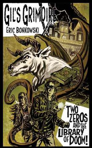 Two Zeros and the Library of Doom! de Eric Bonkowski