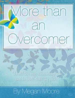 More Than an Overcomer de Megan M. Moore