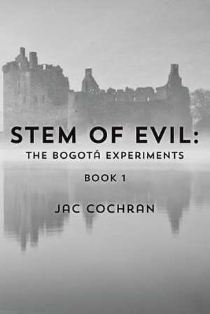 Stem of Evil de Jac Cochran