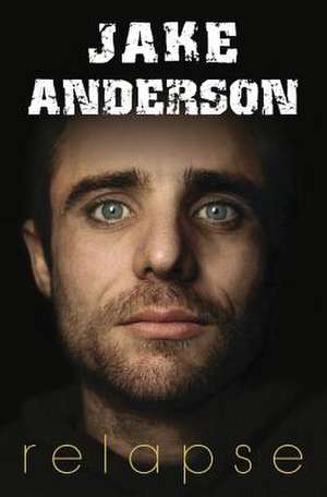 Relapse de Jake Anderson