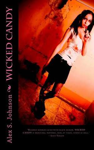 Wicked Candy de Alex S. Johnson