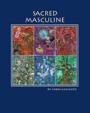 Sacred Masculine: A Treacherous Race to the Triple Crown de James Galluzzo