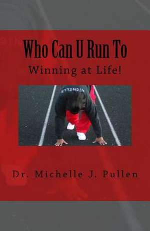 Who Can U Run to de Michelle J. Pullen