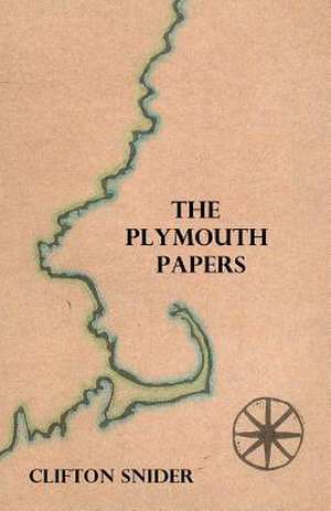 The Plymouth Papers de Clifton Snider