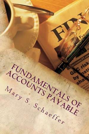 Fundamentals of Accounts Payable de Mary S. Schaeffer