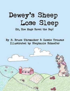 Dewey's Sheep Lose Sleep (Or, How Mags Saved the Day) de P. Bruce Uhrmacher