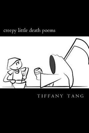 Creepy Little Death Poems de Tiffany Tang