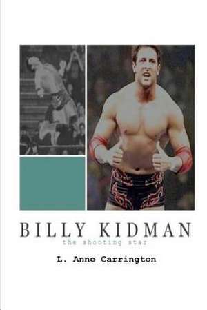 Billy Kidman de L. Anne Carrington