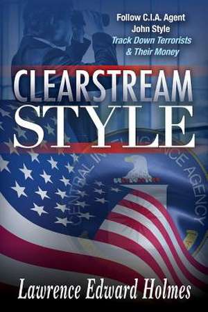 Clearstream Style de MR Lawrence Edward Holmes