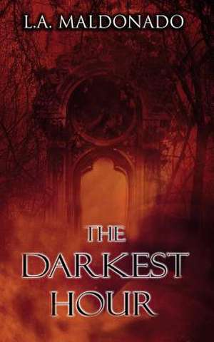 The Darkest Hour de L. a. Maldonado