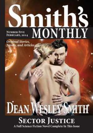 Smith's Monthly #5: Three Valentine Novellas de Dean Wesley Smith