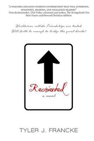 Reoriented de Tyler J. Francke