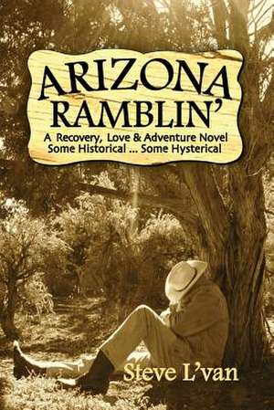 Arizona Ramblin' de Steve L'Van