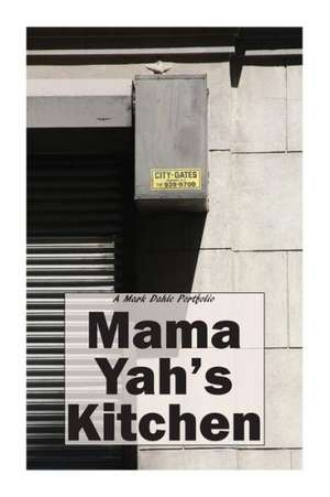 Mama Yah's Kitchen: A Kyle Callahan Mystery Featuring Detective Linda de Mark Dahle