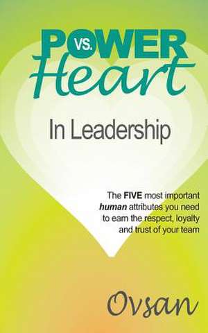 Power vs. Heart in Leadership de Ovsan