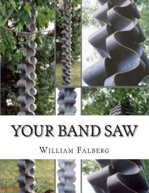 Your Band Saw de William H. Falberg